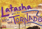 Latasha and the Little Red Tornado